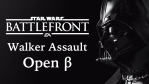 【Star Wars Battlefront】 Open Beta “Walker Assalut”