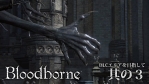 Bloodborne The Old Hunters #03 【教区長エミーリア戦まで】